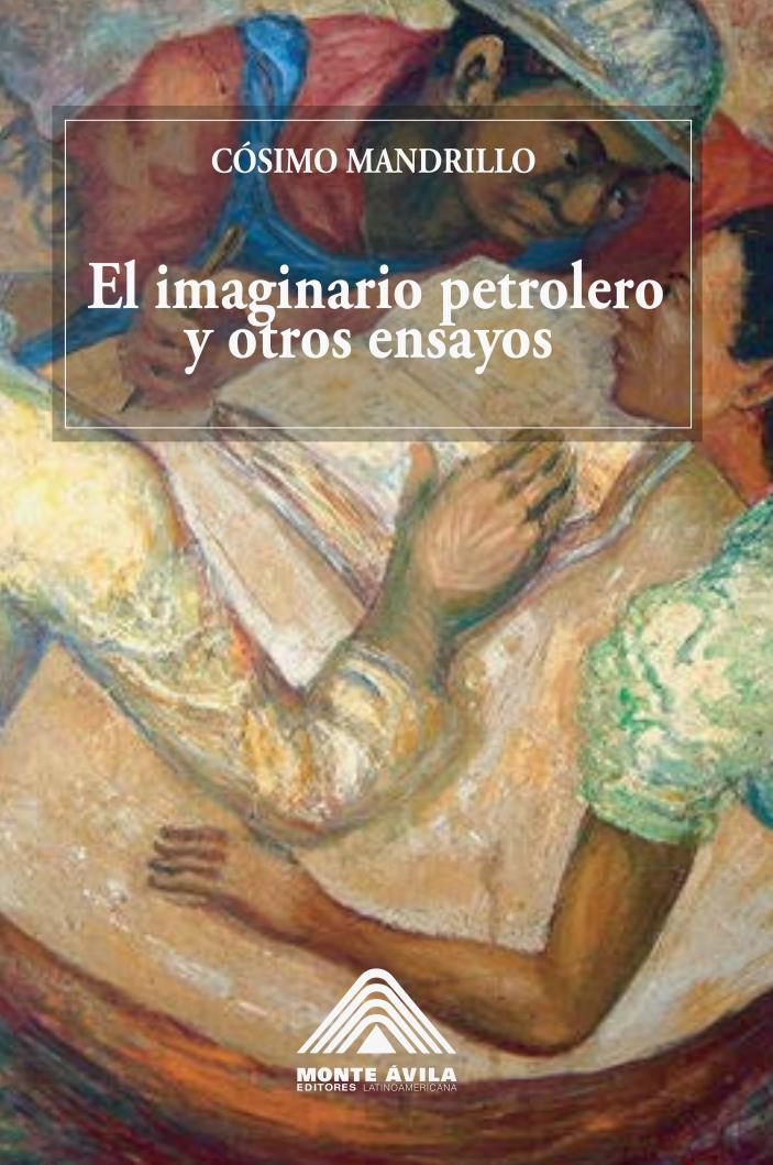 El imaginario petrolero y otros ensayos