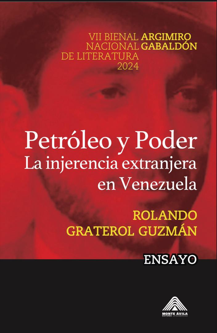 Petróleo y Poder: La injerencia extranjera en Venezuela